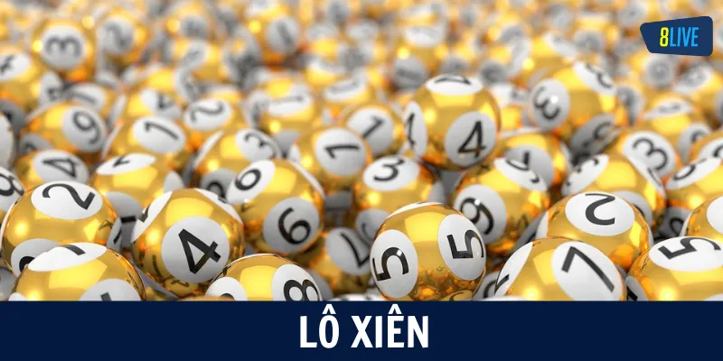Lô Xiên là gì?