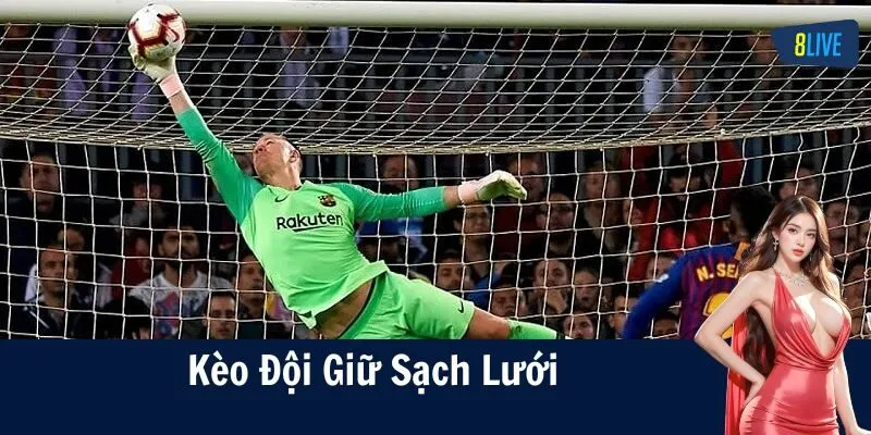 Đôi nét về kèo đội giữ sạch lưới cực hấp dẫn